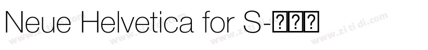 Neue Helvetica for S字体转换 Neue Helvetica for S字体转换